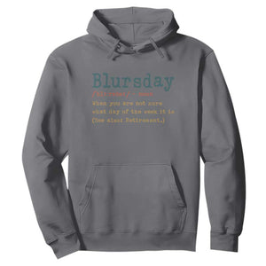 Funny Retired Hoodie Blursday Retirement Definition Gag Gifts TS10 Charcoal Print Your Wear