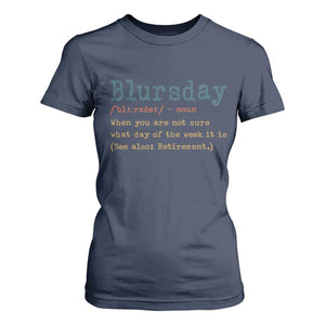 Funny Retired T Shirt For Women Blursday Retirement Definition Gag Gifts TS10 Navy Print Your Wear
