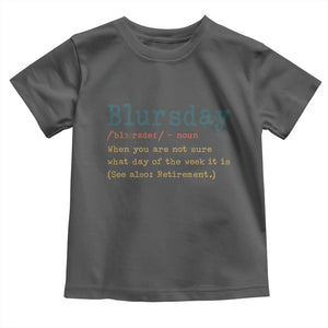 Funny Retired Toddler T Shirt Blursday Retirement Definition Gag Gifts TS10 Dark Heather Print Your Wear