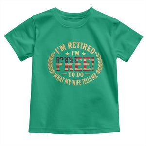 Retirement Gift for Husband Toddler T Shirt Retired Im Free To Do What My Wife Tells Me Retro US Flag TS10 Irish Green Print Your Wear