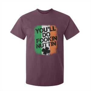 You Will Fookin Nuttin Irish Flag Pride Notorious T Shirt For Kid TS10 Print Your Wear