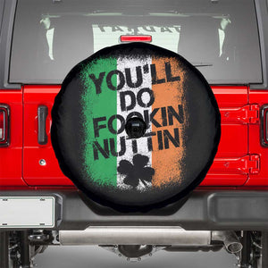 You Will Fookin Nuttin Irish Flag Pride Notorious Spare Tire Cover TS10 Black Print Your Wear