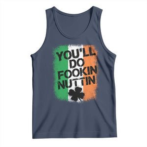 You Will Fookin Nuttin Irish Flag Pride Notorious Tank Top TS10 Navy Print Your Wear