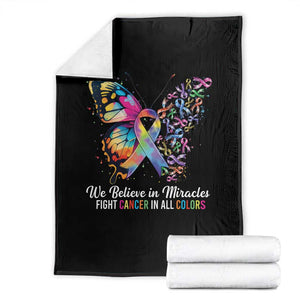 Fight Cancer In All Colors Throw Blanket We Believe In Miracles Cancer Awareness TS10 Black Print Your Wear
