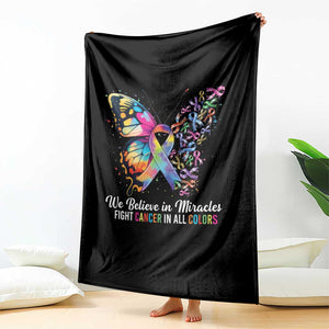 Fight Cancer In All Colors Throw Blanket We Believe In Miracles Cancer Awareness TS10 Print Your Wear