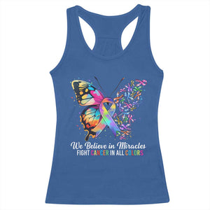 Fight Cancer In All Colors Racerback Tank Top We Believe In Miracles Cancer Awareness TS10 Royal Blue Print Your Wear