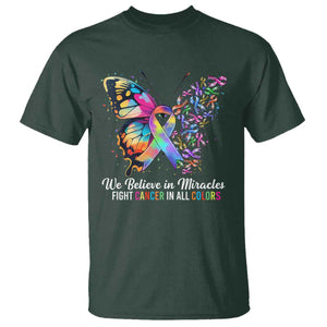 Fight Cancer In All Colors T Shirt We Believe In Miracles Cancer Awareness TS10 Dark Forest Green Print Your Wear