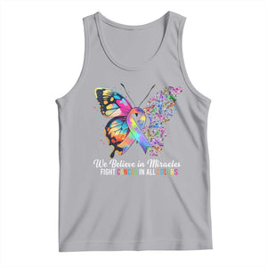 Fight Cancer In All Colors Tank Top We Believe In Miracles Cancer Awareness TS10 Athletic Heather Print Your Wear