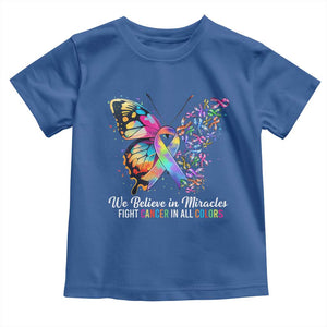 Fight Cancer In All Colors Toddler T Shirt We Believe In Miracles Cancer Awareness TS10 Royal Blue Print Your Wear
