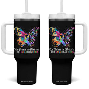 Fight Cancer In All Colors Tumbler With Handle We Believe In Miracles Cancer Awareness TS10 One Size: 40 oz Black Print Your Wear