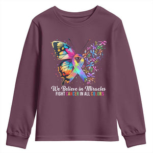 Fight Cancer In All Colors Youth Sweatshirt We Believe In Miracles Cancer Awareness TS10 Maroon Print Your Wear