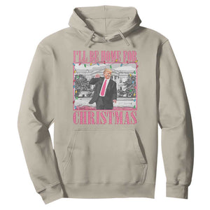 Funny Christmas Trump Hoodie Ill Be Home For Christmas Santa Daddy's Home Xmas Pajamas TS10 Sand Print Your Wear
