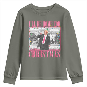 Funny Christmas Trump Youth Sweatshirt Ill Be Home For Christmas Santa Daddy's Home Xmas Pajamas TS10 Military Green Print Your Wear