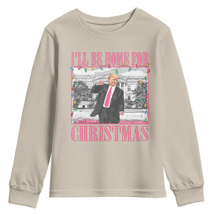 Funny Christmas Trump Youth Sweatshirt Ill Be Home For Christmas Santa Daddy's Home Xmas Pajamas TS10 Sand Print Your Wear