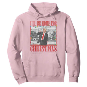 Funny Christmas Trump Hoodie Vintage Santa Ill Be Home For Christmas Daddy's Home Xmas Pajamas TS10 Light Pink Print Your Wear
