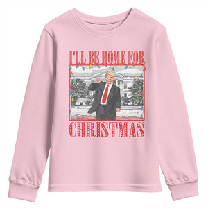Funny Christmas Trump Youth Sweatshirt Vintage Santa Ill Be Home For Christmas Daddy's Home Xmas Pajamas TS10 Light Pink Print Your Wear