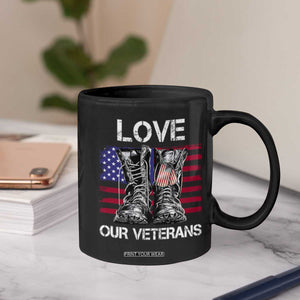 Love Our Veterans Coffee Mug American Flag Military Supportive Veterans Day TS10 Print Your Wear