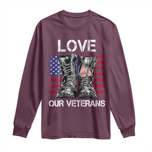 Love Our Veterans Long Sleeve Shirt American Flag Military Supportive Veterans Day TS10 Maroon Print Your Wear