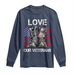Love Our Veterans Long Sleeve Shirt American Flag Military Supportive Veterans Day TS10 Navy Print Your Wear