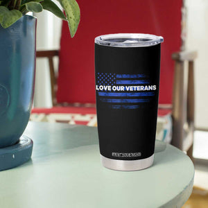 Love Our Veterans Tumbler Cup Veterans Day Grunge American Flag TS10 Print Your Wear