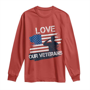 Love Our Veterans Long Sleeve Shirt Veterans Day Military Appreciation US Flag TS10 Red Print Your Wear