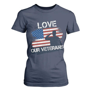 Love Our Veterans T Shirt For Women Veterans Day Military Appreciation US Flag TS10 Navy Print Your Wear