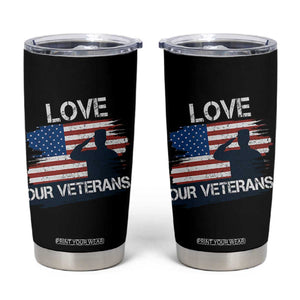 Love Our Veterans Tumbler Cup Veterans Day Military Appreciation US Flag TS10 Black Print Your Wear