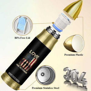 Love Our Veterans Bullet Tumbler US Veterans Day Proud Military Family US Flag TS10 Print Your Wear
