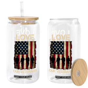 Love Our Veterans Glass Can US Veterans Day Proud Military Family US Flag TS10 Print Your Wear