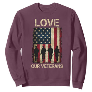 Love Our Veterans Sweatshirt US Veterans Day Proud Military Family US Flag TS10 Maroon Print Your Wear
