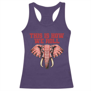Alabama Fan Racerback Tank Top This Is How We Roll Elephant Bama Mascot Game Day TS10 Purple Print Your Wear