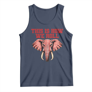 Alabama Fan Tank Top This Is How We Roll Elephant Bama Mascot Game Day TS10 Navy Print Your Wear