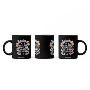 Ask Me About My Explosive Diarrhea Coffee Mug Funny Edgy Adult Humor TS10 Print Your Wear