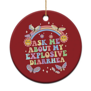 Ask Me About My Explosive Diarrhea Christmas Ornament Funny Edgy Adult Humor TS10 Print Your Wear