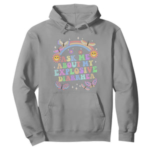 Ask Me About My Explosive Diarrhea Hoodie Funny Edgy Adult Humor TS10 Sport Gray Print Your Wear