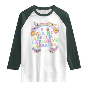Ask Me About My Explosive Diarrhea Raglan Shirt Funny Edgy Adult Humor TS10 White Dark Forest Green Print Your Wear