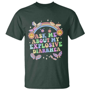 Ask Me About My Explosive Diarrhea T Shirt Funny Edgy Adult Humor TS10 Dark Forest Green Print Your Wear