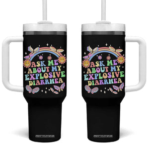 Ask Me About My Explosive Diarrhea Tumbler With Handle Funny Edgy Adult Humor TS10 One Size: 40 oz Black Print Your Wear
