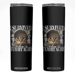 Tummy Ache Survivor Cat Meme Skinny Tumbler Funny Saying Cats Cat Bootleg TS10 Black Print Your Wear