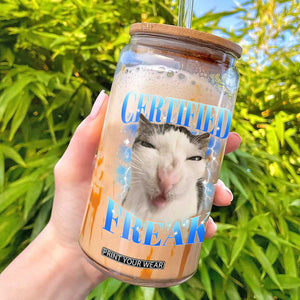 Certified Freak Funny Cat Meme Glass Can Internet Memes Gen Z TS10 Black Print Your Wear