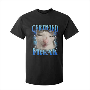 Certified Freak Funny Cat Meme T Shirt For Kid Internet Memes Gen Z TS10 Black Print Your Wear