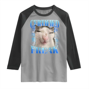 Certified Freak Funny Cat Meme Raglan Shirt Internet Memes Gen Z TS10 Sport Gray Black Print Your Wear