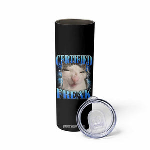 Certified Freak Funny Cat Meme Skinny Tumbler Internet Memes Gen Z TS10 Print Your Wear