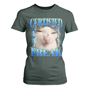 Certified Freak Funny Cat Meme T Shirt For Women Internet Memes Gen Z TS10 Dark Forest Green Print Your Wear