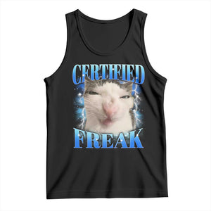 Certified Freak Funny Cat Meme Tank Top Internet Memes Gen Z TS10 Black Print Your Wear
