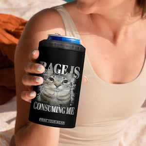 Rage Is Consuming Me 4 in 1 Can Cooler Tumbler Funny Silly Cat Memes TS10 Print Your Wear