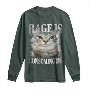 Rage Is Consuming Me Long Sleeve Shirt Funny Silly Cat Memes TS10 Dark Forest Green Print Your Wear