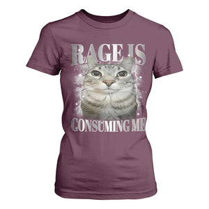 Rage Is Consuming Me T Shirt For Women Funny Silly Cat Memes TS10 Maroon Print Your Wear