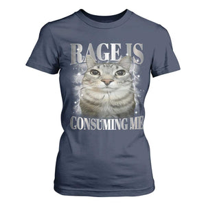 Rage Is Consuming Me T Shirt For Women Funny Silly Cat Memes TS10 Navy Print Your Wear