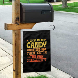 Funny Lollipop Van Gift Garden Flag Creepy Adult I Gotta See The Candy First I'm Not Stupid TS10 Print Your Wear